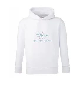 A Dream Is A Wish Your Heart Makes Kids Hoodie