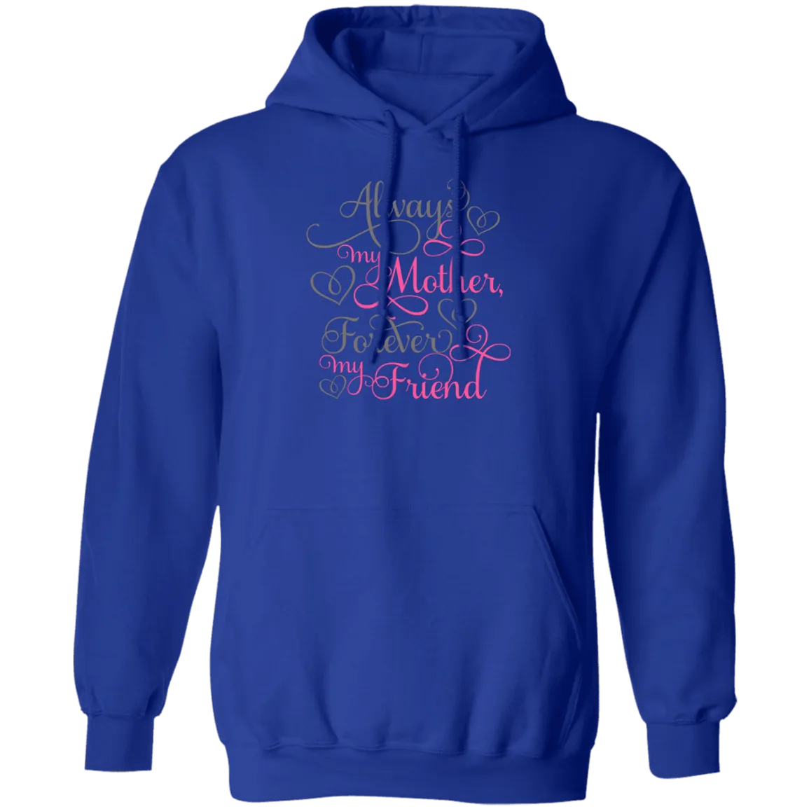 Always a mother....Pullover Hoodie