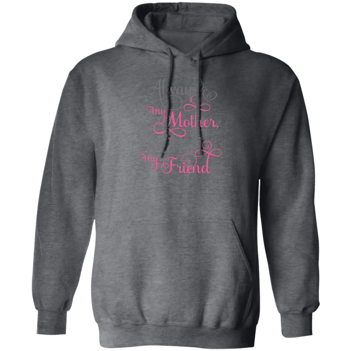 Always a mother....Pullover Hoodie