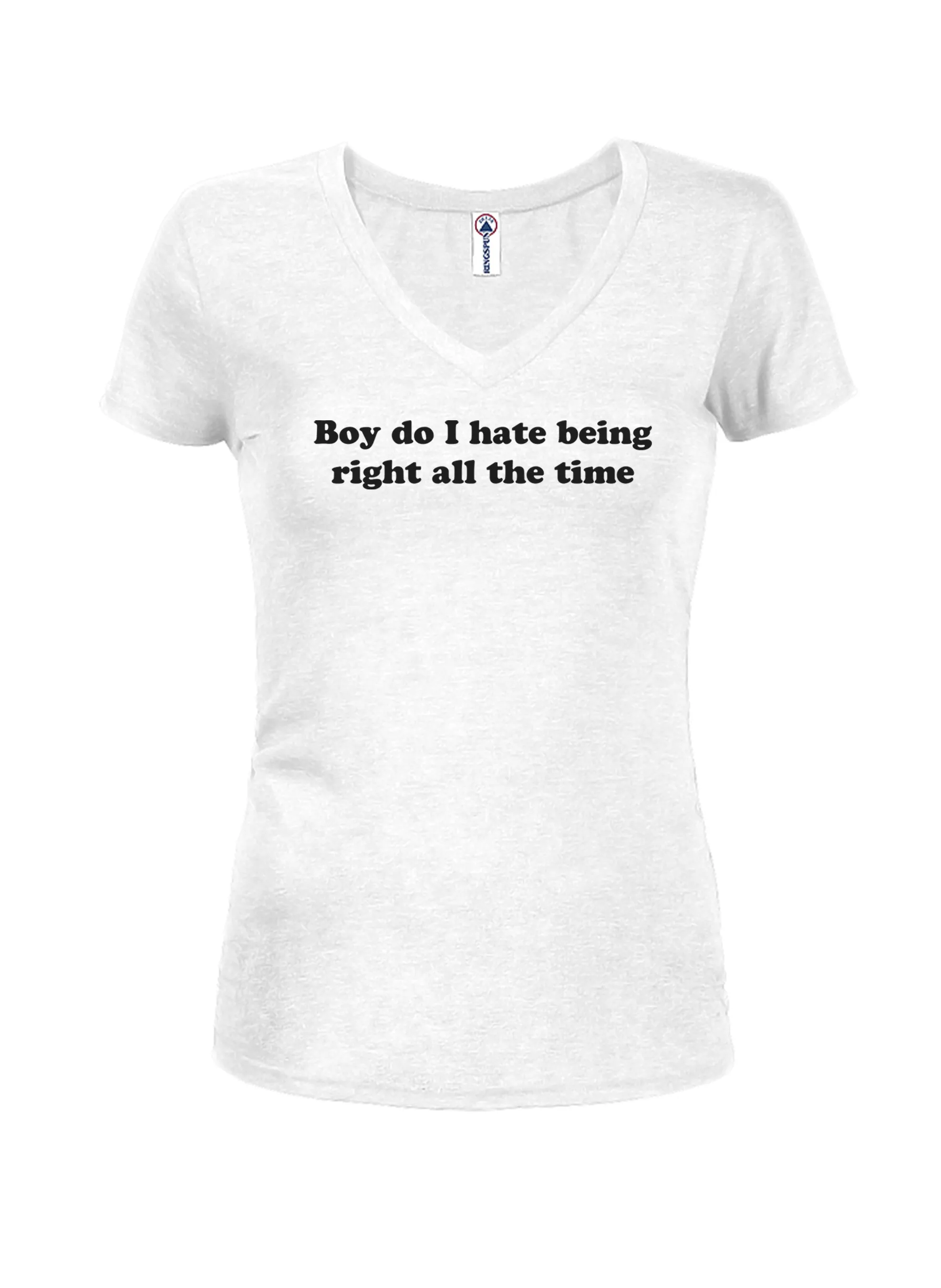 Boy do I hate being right all the time T-Shirt