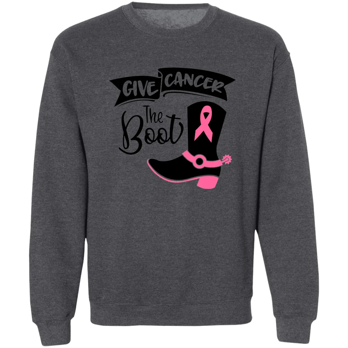 Give Cancer the Boot Unisex Crewneck Pullover Sweatshirt