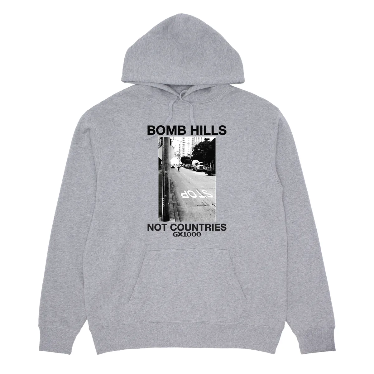 GX1000 - Bomb Hills Not Countries Hoodie - Grey w/ Black Font