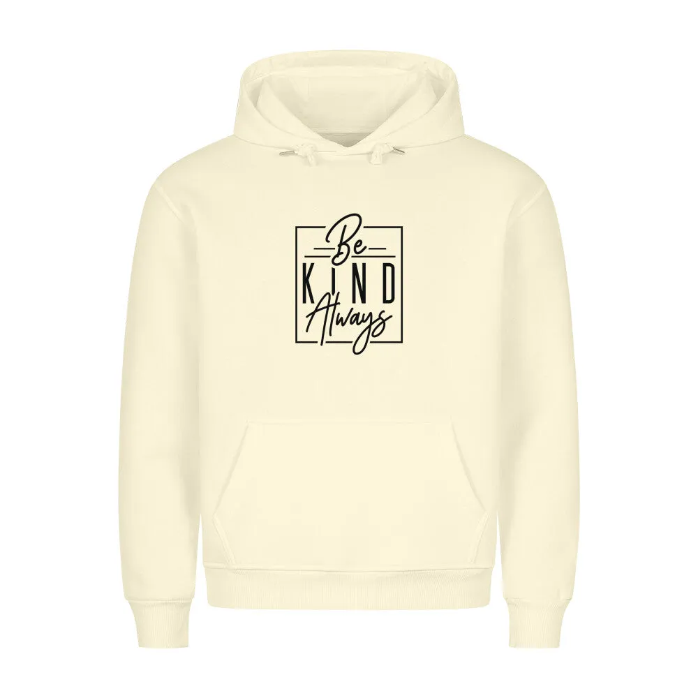 HigherBlanks Premium Hoodie | Be Kind