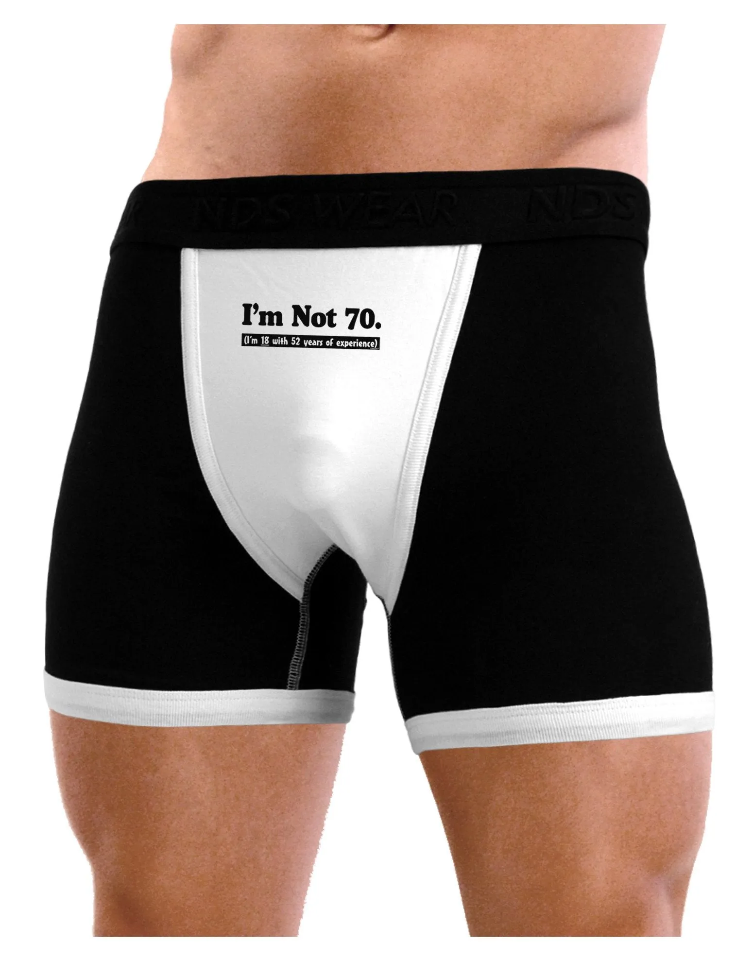 I'm Not 70 I'm 18 with 52 yrs experience Mens Boxer Brief Underwear