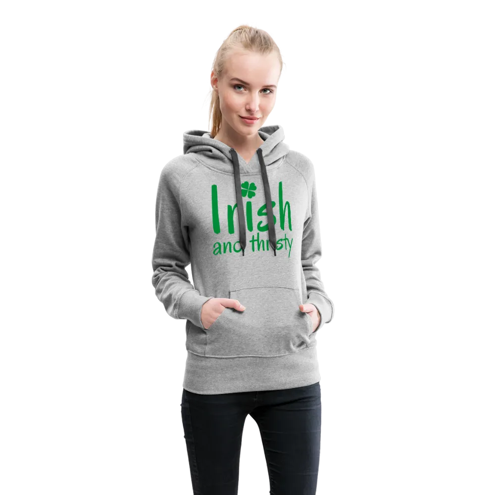 Irish & Thirsty Women’s Premium Hoodie