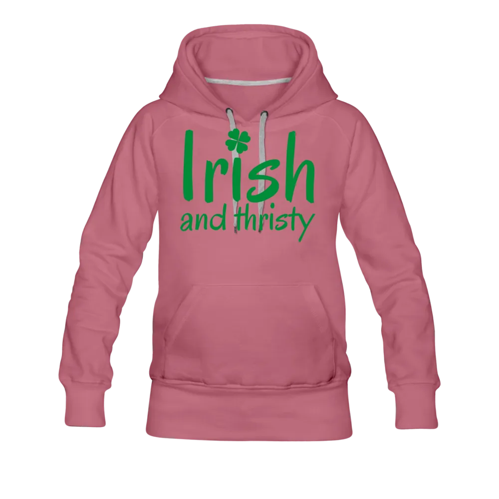 Irish & Thirsty Women’s Premium Hoodie