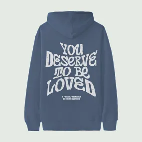 You Deserve To Be Loved (Summer Edition) Hoodie